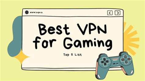 5 Best VPNs for Gaming [2025 Newest List] .